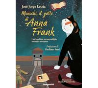 Mouschi, Il Gatto Di Anna Frank - Sara Cavarero - 2025