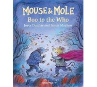 Mouse and Mole: Boo to the Who: 9