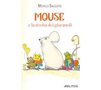 Mouse e la rivolta dei giocattoli