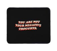 Mouse Mat You Are Not Your Negative Thoughts Gaming Mouse Pad 10x12in