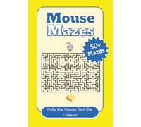Mouse Mazes: Fun Maze Puzzle Book for Kids | 6x9 Inches, 110 Pages | 50+ Mazes | Solutions Included