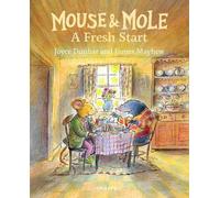 Joyce Dunbar James Mayhew Mouse and Mole: A Fresh Start (Copertina rigida)