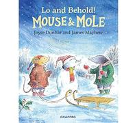 Mouse & Mole: Lo and Behold!: 7