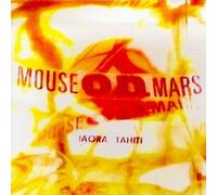 Mouse on Mars - Iaora Tahiti