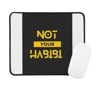 Mouse Pad Not Your Habibi Tappetino Mouse Gaming 10x12in