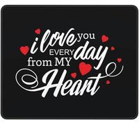 Mouse Pad Ti Amo Ogni Giorno dal Mio Cuore Scorrimento Facile Mouse Mat Portatile Desk Mat per Computer Gaming Laptop 25X30Cm