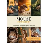 Mouse Picture Book: Learn All About Mice with Fun Photos and Mouse Facts for Kids & Adults