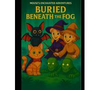 Mouse’s Enchanted Adventures: Buried Beneath the Fog