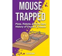 Mouse Trapped: Pizza, Arcades, and the Strange Afterlife of Chuck E. Cheese