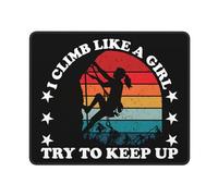 Mousepad, I Climb Like A Girl Try To Keep Up Tappetino da Gaming Lavabile Tappetino per Mouse Base in Gomma Gaming Mousepad per Gaming Mouse 25X30Cm