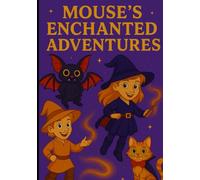 Mouse's Enchanted Adventures