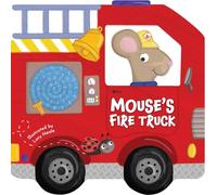 Mouse's Fire Truck: Shaped Board Book