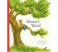 Alice Melvin Mouse's Wood (Tascabile) Mouse’s Wood series