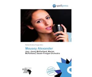 Mousey Alexander: Jazz, Jimmy McPartland, Marian McPartland, Sauter-Finegan Orchestra