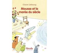 Mousse et la marée du siècle
