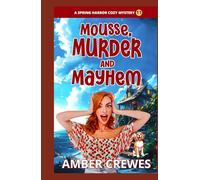 Mousse, Murder and Mayhem