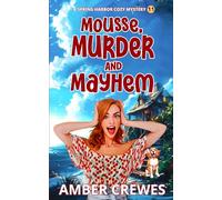 Mousse, Murder and Mayhem