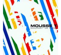 Mousse T - Gourmet de Funk by Mousse T