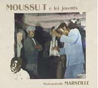 Moussu T E Lei Jovents - Mademoiselle Marseille