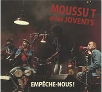 Moussu T - Empeche-Nous