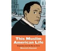 Moustafa Bayoumi This Muslim American Life (Tascabile)