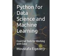 Moustafa Elgezery Python for Data Science and Machine Learning (Tascabile)