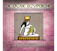 Moustafa Gadalla De Oude Egyptische Wortels Van Het Christendom (Tascabile)