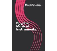 Moustafa Gadalla Egyptian Musical Instruments (Tascabile)