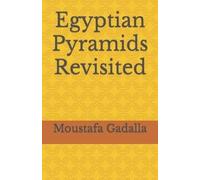 Moustafa Gadalla Egyptian Pyramids Revisited (Tascabile)