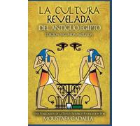 Moustafa Gadalla La Cultura Revelada Del Antiguo Egipto (Tascabile)