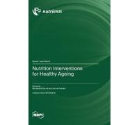 Moustapha Dramé Lidvine Goda Nutrition Interventions for Healthy Age (Tascabile)
