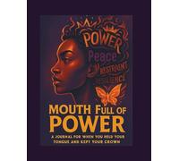 Mouth Full of Power: A Journal for When You Held Your Tongue and Kept Your Crown | StrongHER Collection - Guided Reflections, Boundaries, and Bold Becoming