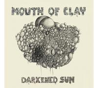 MOUTH OF CLAY Darkened Sun (CD)