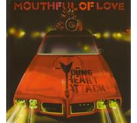 Mouthful Of Love by Young Heart Attack