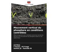 Mouvement vertical du phosphore en conditions contrôlées: Effet à long terme de l'utilisation de fumier de bovins tanné sur le mouvement du phosphore dans un sol sablonneux