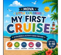 MOVA Cruise Adventure Activity Book: Color, Play, Learn & Record Your Cruise Memories Ages 3-10