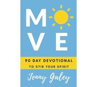 MOVE: A 90-Day Devotional to Stir Your Spirit