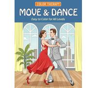 Move & Dance Coloring Book with 32 pages of various Dance Styles and Activities: Relaxing, easy-to-color illustrations for colorists