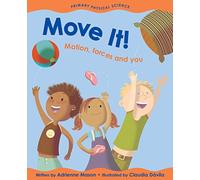 Move It!: Motion, Forces And You