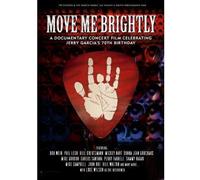 Move Me Brightly: Celebrating Jerry Garcia'S 70Th Birthday