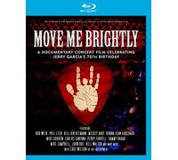 Move Me Brightly: Celebrating Jerry Garcia's 70th Birthday (Blu-ray) Bob Weir