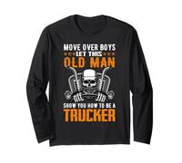 Move Over Boys Let This Old Man Trucker Funny Truck Driver Maglia a Manica