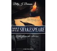 Move Over Shakespeare Tales from the Baron