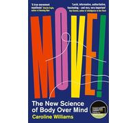 Move!: The New Science of Body Over Mind