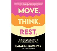 Natalie Nixon – Move. Think. Rest. – Copertina rigida