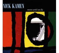 Move Until We Fly by Nick Kamen (1990-03-02)