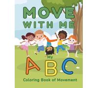 Move With Me: My ABC Coloring Book of Movement