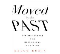 Moved by the Past: Discontinuity and Historical Mutation