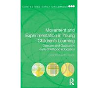 Movement and experimentation in young children's learning: Deleuze and Guattari in Early Childhood Education