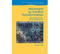 Movement As Conflict Transformation: Rescripting Mostar, Bosnia-Herzegovina